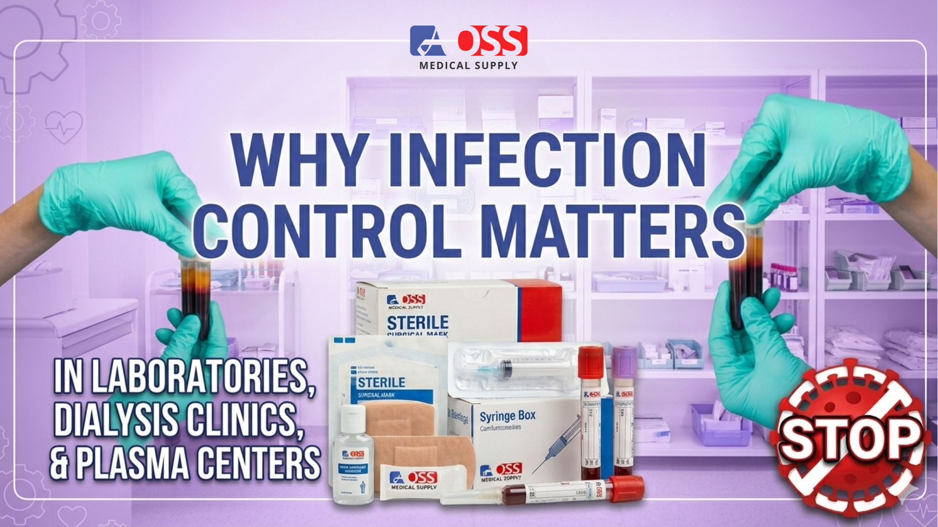 Why Infection Control Matters in Laboratories, Dialysis Clinics, and Plasma Centers?