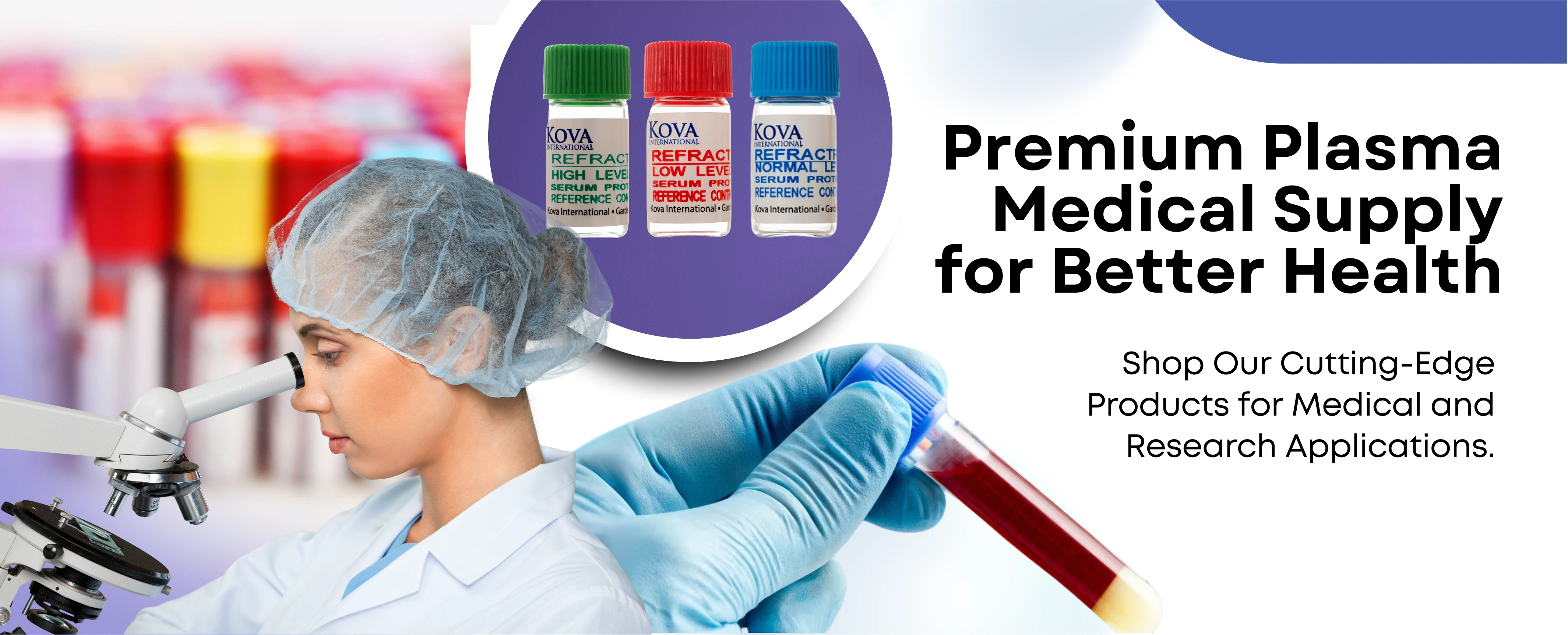 Banner for "Premium Plasma Medical Supply for Better Health," featuring a medical professional or scientist in a lab coat and hairnet using a microscope. In the foreground, a gloved hand holds a blood sample tube. The text reads: "Shop Our Cutting-Edge Products for Medical and Research Applications." An inset highlights three bottles of "Kova International Refract" reference fluid, emphasizing specialized lab products for medical diagnostics and research.